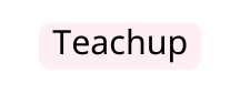 Teachup